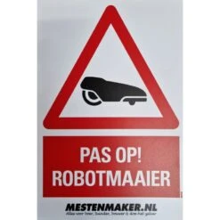 Waarschuwingsbord "pas Op Robotmaaier "