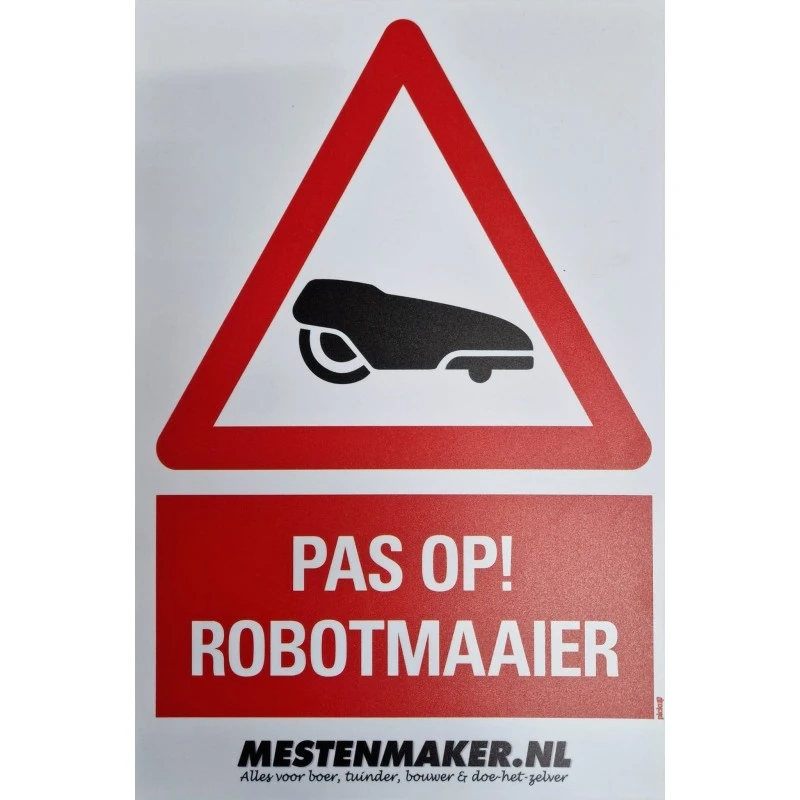 Waarschuwingsbord "pas Op Robotmaaier " 1 Waarschuwingsbord "pas Op Robotmaaier "